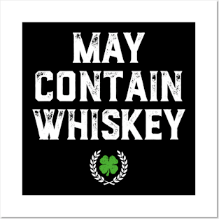 May Contain Whiskey Funny St Patricks Day Posters and Art